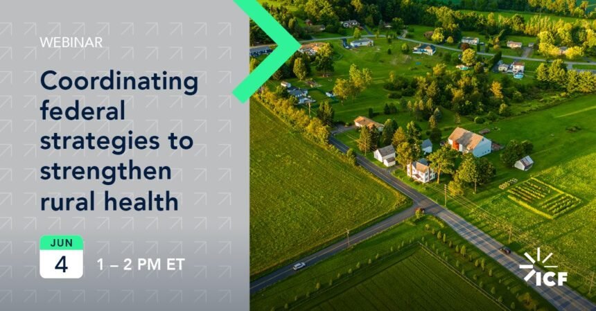 Coordinating Federal Strategies to Strengthen Rural Health  