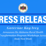 Governor Ivey Announces Six Alabama Rural Health Transformation Program Workshops Across State Next Week