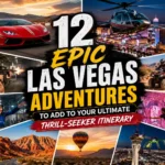 12 Epic Las Vegas Adventures To Add To Your Ultimate Thrill-Seeker Itinerary