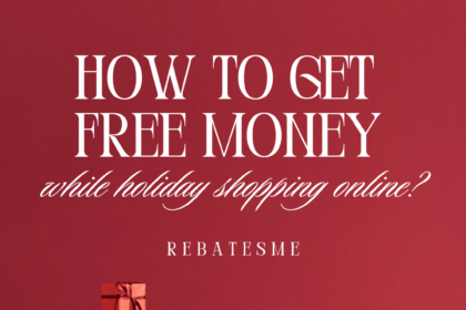 How to Get Free Money While Holiday Shopping Online — Plus a $40 Bonus from RebatesMe!