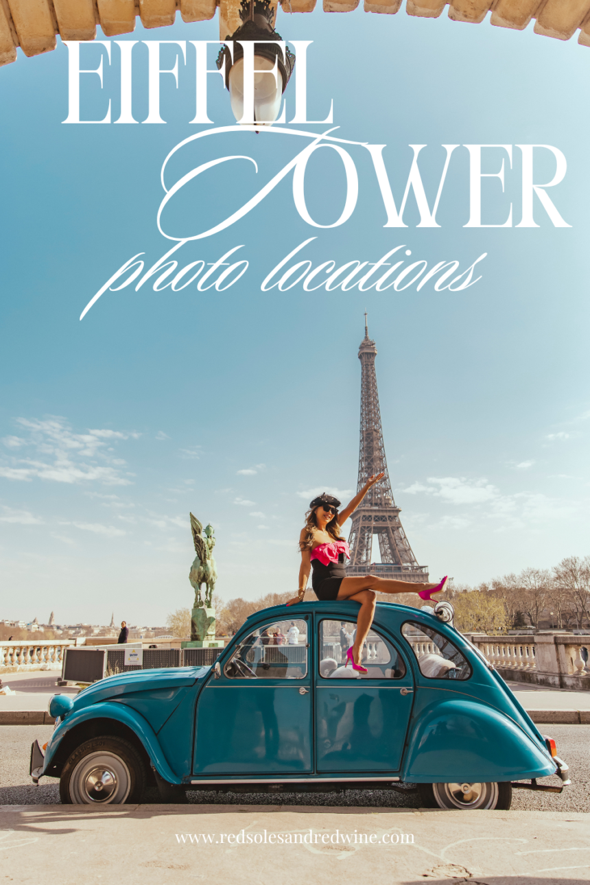 Eiffel Tower photo locations, best Eiffel Tower photo spots, Eiffel Tower Instagram spots, Paris photography guide, where to take Eiffel Tower pictures, Paris photo guide, Eiffel Tower travel blog, chic Paris photo locations, Eiffel Tower photography tips