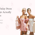 Birthday Dresses by Zodiac Sign: Aries to Virgo