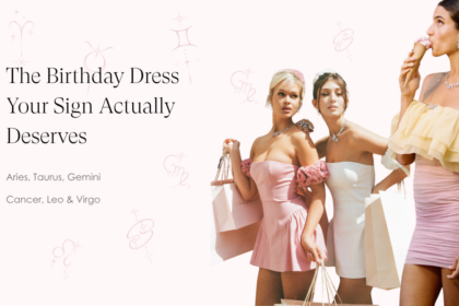 Birthday Dresses by Zodiac Sign: Aries to Virgo