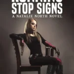 FASHIONISTA PRIVATE INVESTIGATOR NATALIE NORTH MESMERIZES IN THE NOVEL RUNNING STOP SIGNS!