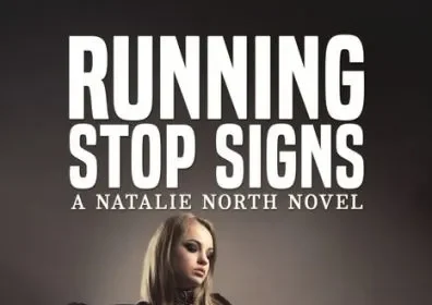 FASHIONISTA PRIVATE INVESTIGATOR NATALIE NORTH MESMERIZES IN THE NOVEL RUNNING STOP SIGNS!