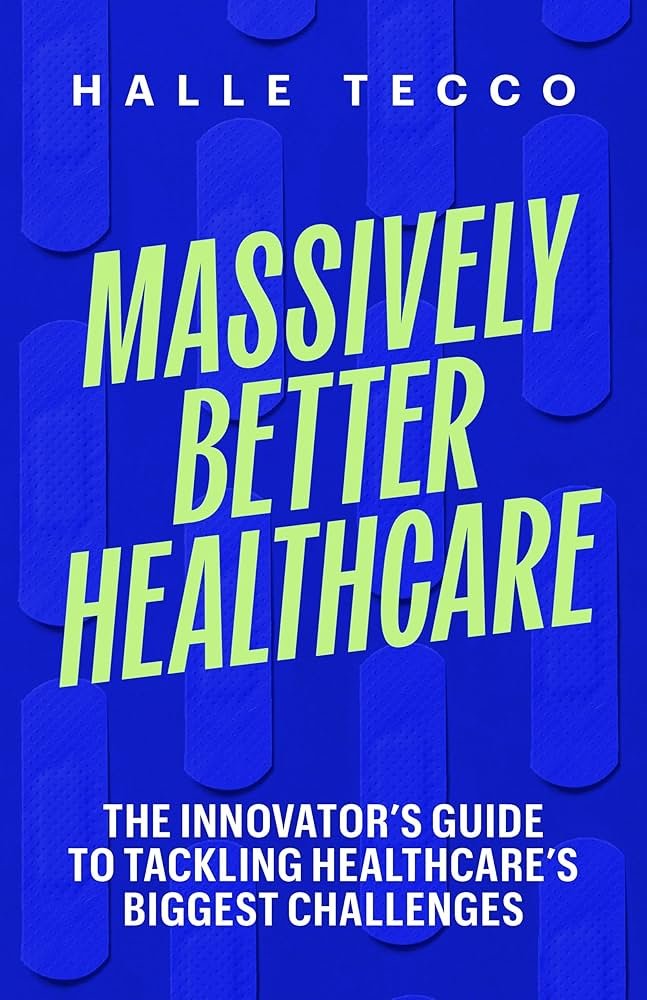 Massively Better Healthcare, a review – The Health Care Blog