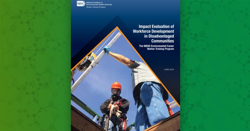 Environmental Factor - July 2024: Environmental Career Worker Training Program improves lives