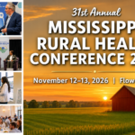 Mississippi Rural Health Association - 31st Annual Mississippi Rural Health Conference